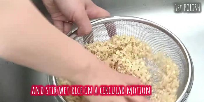 Polish the rice by gently stirring it in a bowl of water using a claw-like hand motion. Repeat 3-5 times to remove bran.